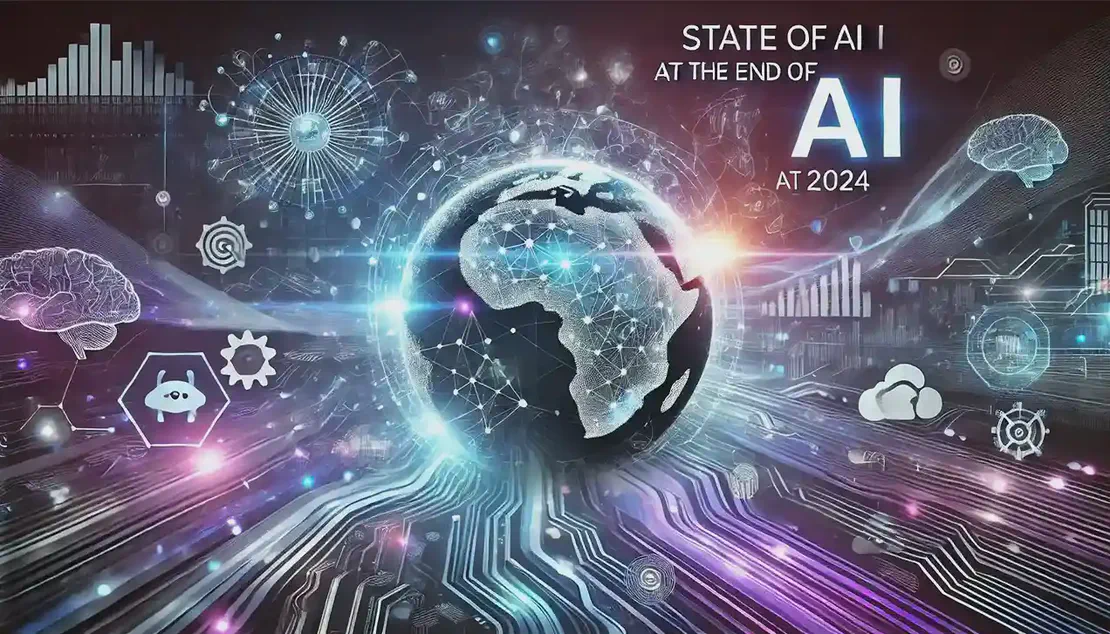 State of AI at the End of 2024